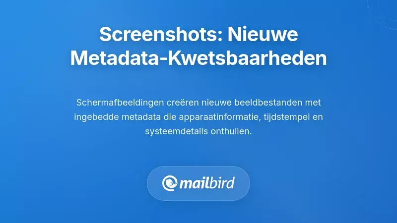 Het Screenshot Probleem: Hoe Visuele Vastlegging Nieuwe Metadata kwetsbaarheden Cre&euml;ert