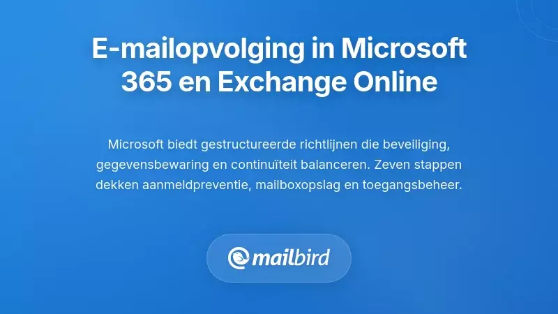 E-mail opvolgingsplanning in Microsoft 365 en Exchange Online