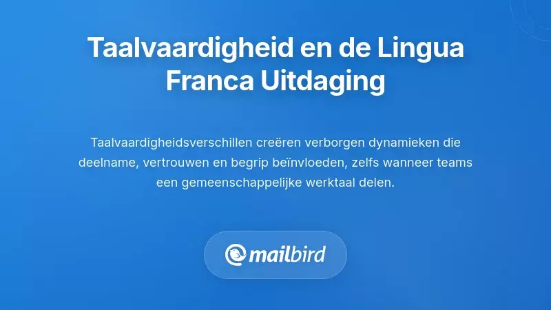 Taalvaardigheid en de Uitdaging van de Lingua Franca