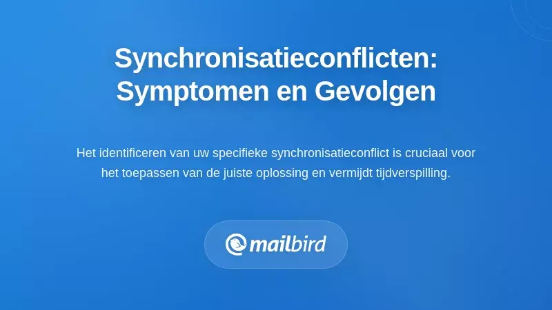 Dashboard met Outlook synchronisatieconflicten symptomen die dubbele e-mails en ontbrekende berichten in Mailbird tonen
