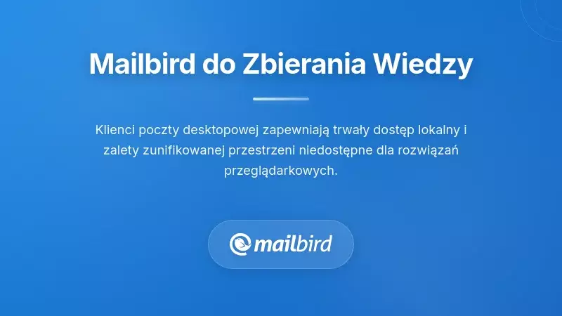 Interfejs klienta poczty Mailbird na komputerze, łączący wiele kont w celu zarządzania wiedzą przez e-mail