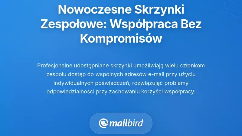Nowoczesne rozwiązania dotyczące wsp&oacute;łdzielonych skrzynek odbiorczych: Wsp&oacute;łpraca bez kompromis&oacute;w