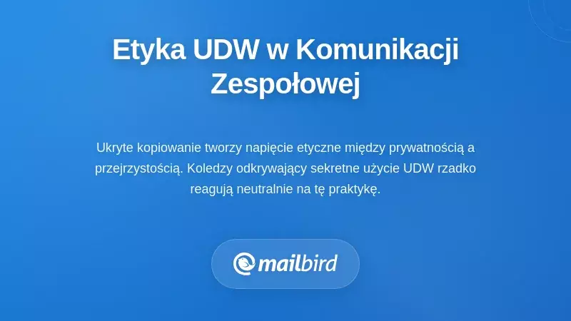 Profesjonalista analizujący etykę BCC i przejrzystość w komunikacji e-mailowej zespołu