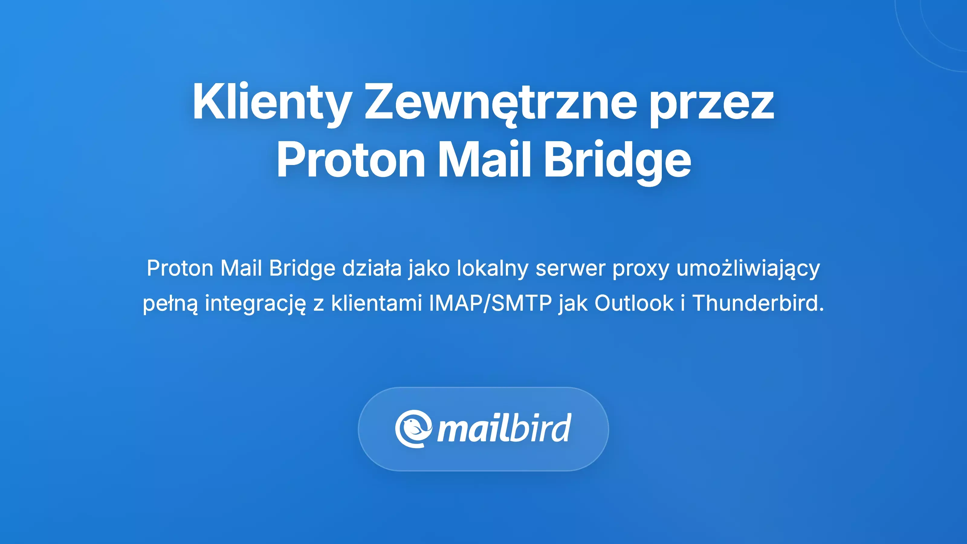 Odblokowanie klient&oacute;w innych firm za pomocą Proton Mail Bridge
