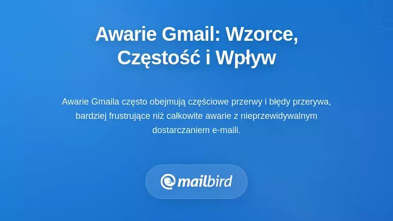 Zrozumienie przestojów Gmaila: Wzorce, częstotliwość i wpływ