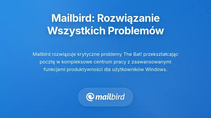 Mailbird: Najlepsza alternatywa rozwiązująca wszystkie problemy