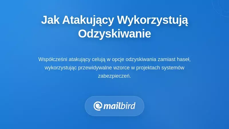 Haker wykorzystujący opcje odzyskiwania e-maili, aby uzyskać nieautoryzowany dostęp do konta