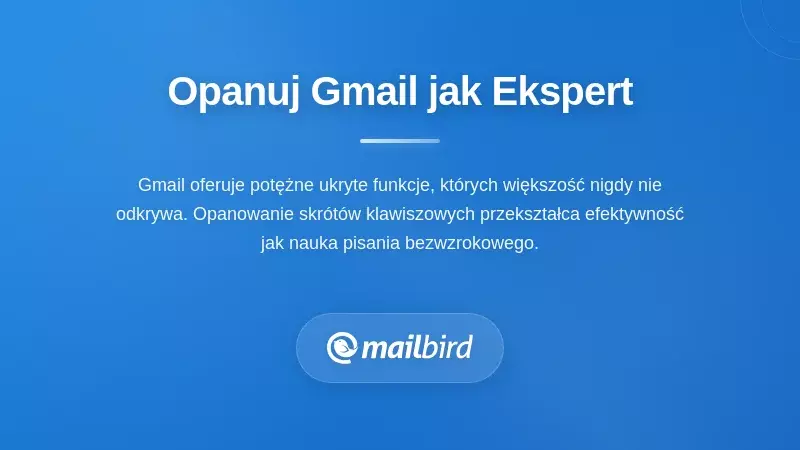 Konfiguracja podstaw zaawansowanego użytkownika Gmaila z wyświetlonymi zaawansowanymi funkcjami i opcjami konfiguracji