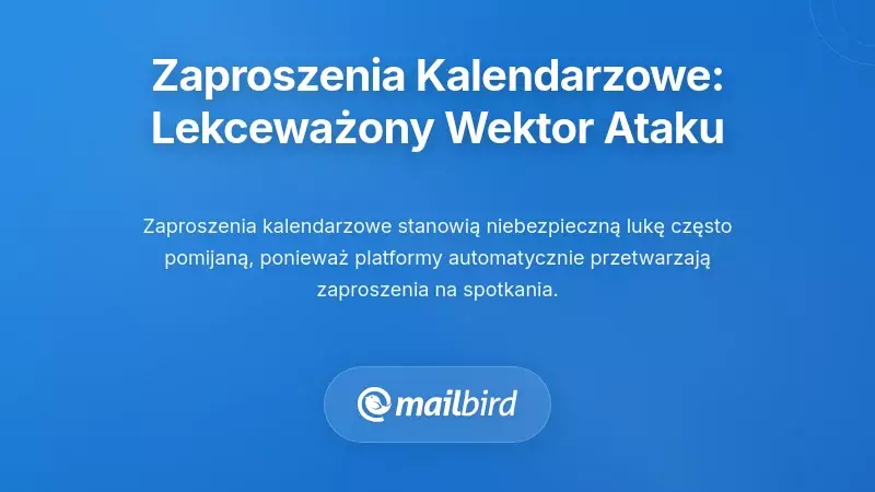 Zaproszenie kalendarza pokazujące potencjalne luki w zabezpieczeniach w integracji e-mail