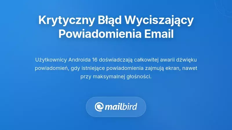 Krytyczny błąd wyciszania powiadomień wpływających na powiadomienia e-mail