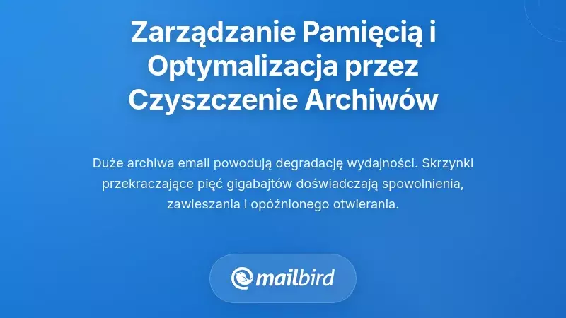 Zarządzanie przechowywaniem i optymalizacja wydajności poprzez czyszczenie archiwów