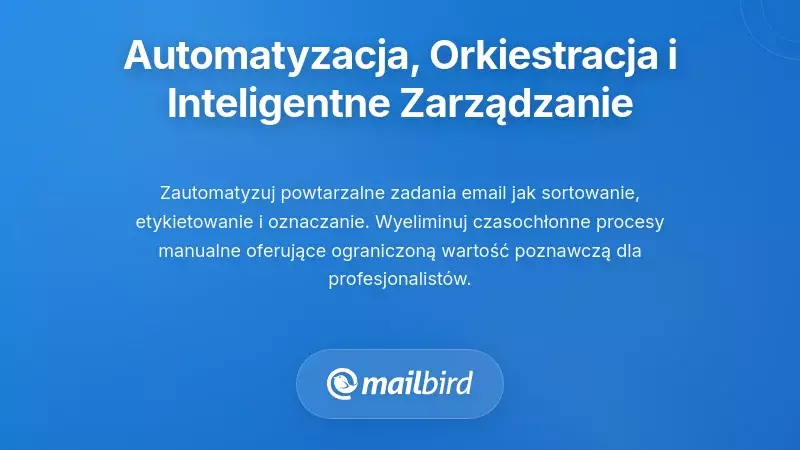 Automatyzacja, Orkiestracja Przepływ&oacute;w Pracy i Inteligentne Zarządzanie Zadaniami