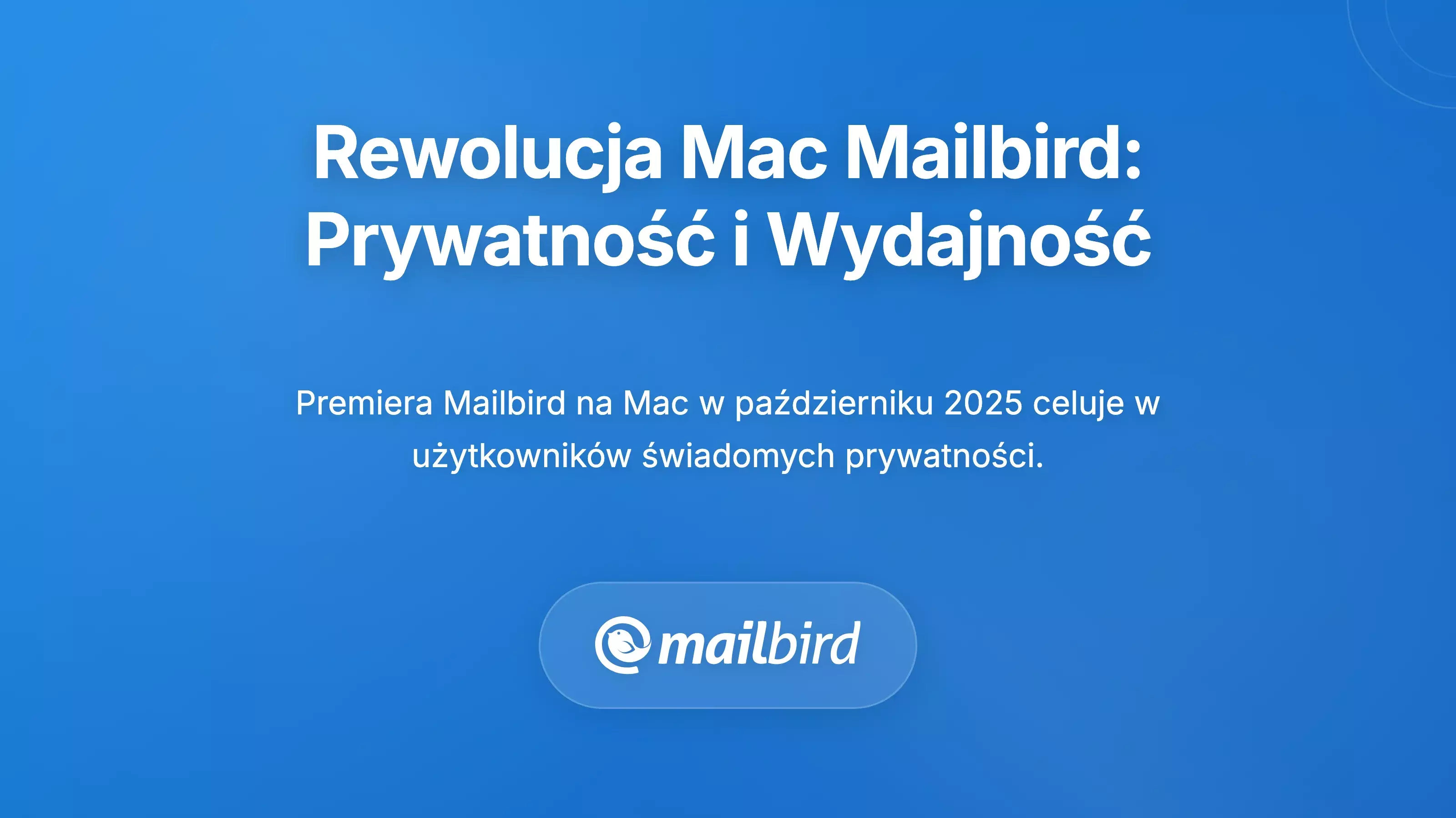 Rewolucja Mailbird na Mac: Łączenie prywatności z wydajnością