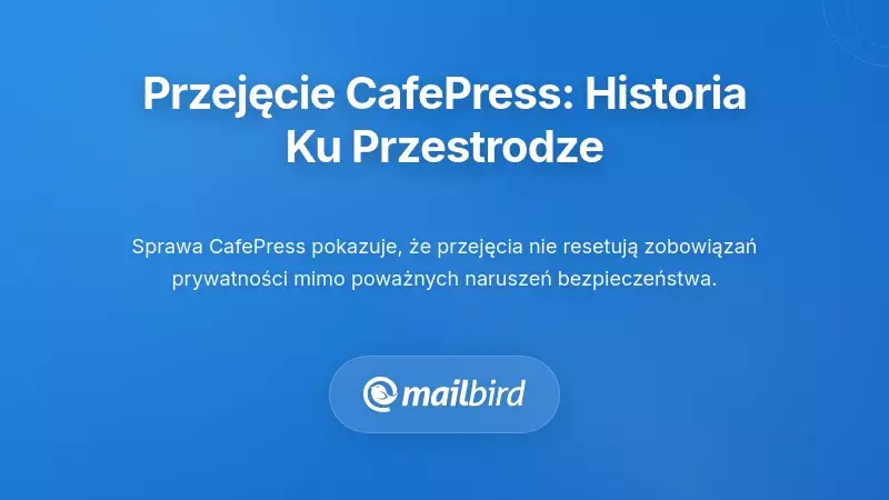 Co się stało, gdy CafePress zostało przejęte: Przestroga