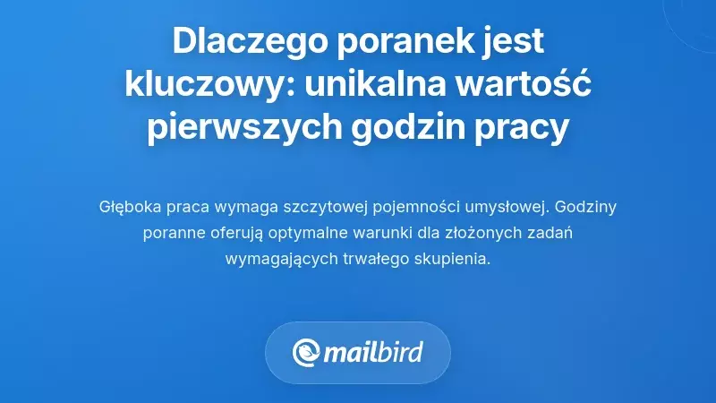 Dlaczego poranek ma największe znaczenie: wyjątkowa wartość pierwszych godzin pracy
