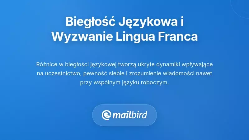 Biegłość językowa i wyzwanie lingua franca