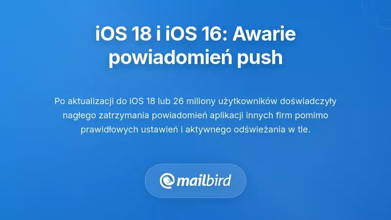 iOS 18 i iOS 26: Systematyczne problemy z powiadomieniami push