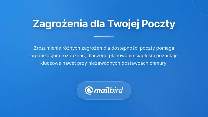Wielorakie zagrożenia cyberbezpieczeństwa skierowane na biznesowe systemy i infrastrukturę poczty e-mail