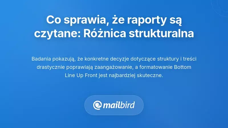 Co sprawia, że raporty są czytane: różnica strukturalna