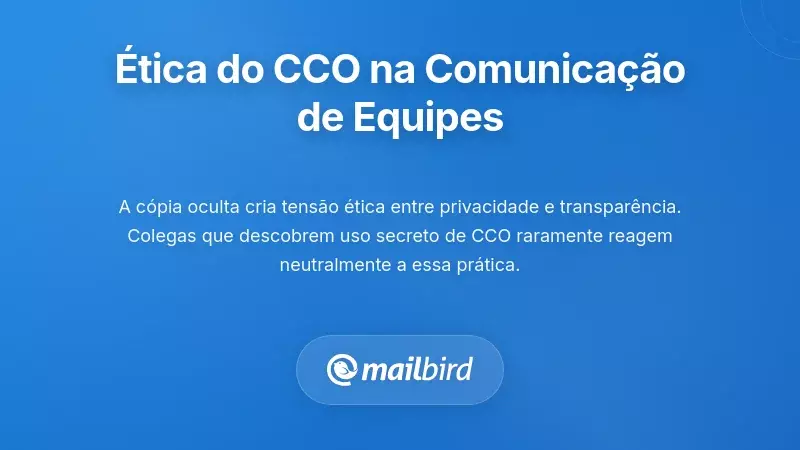 Profissional a examinar a &eacute;tica do BCC e a transpar&ecirc;ncia na comunica&ccedil;&atilde;o por email em equipa