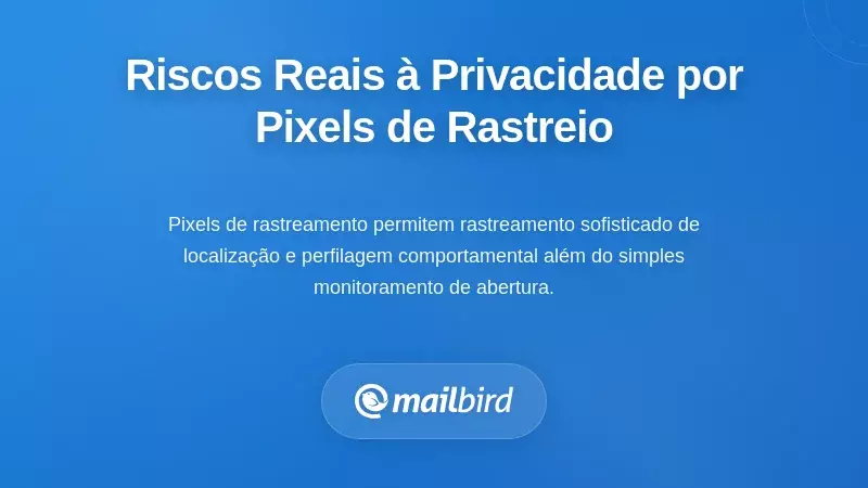 Ilustra&ccedil;&atilde;o mostrando pixels de rastreamento de e-mail e riscos de privacidade nas comunica&ccedil;&otilde;es digitais