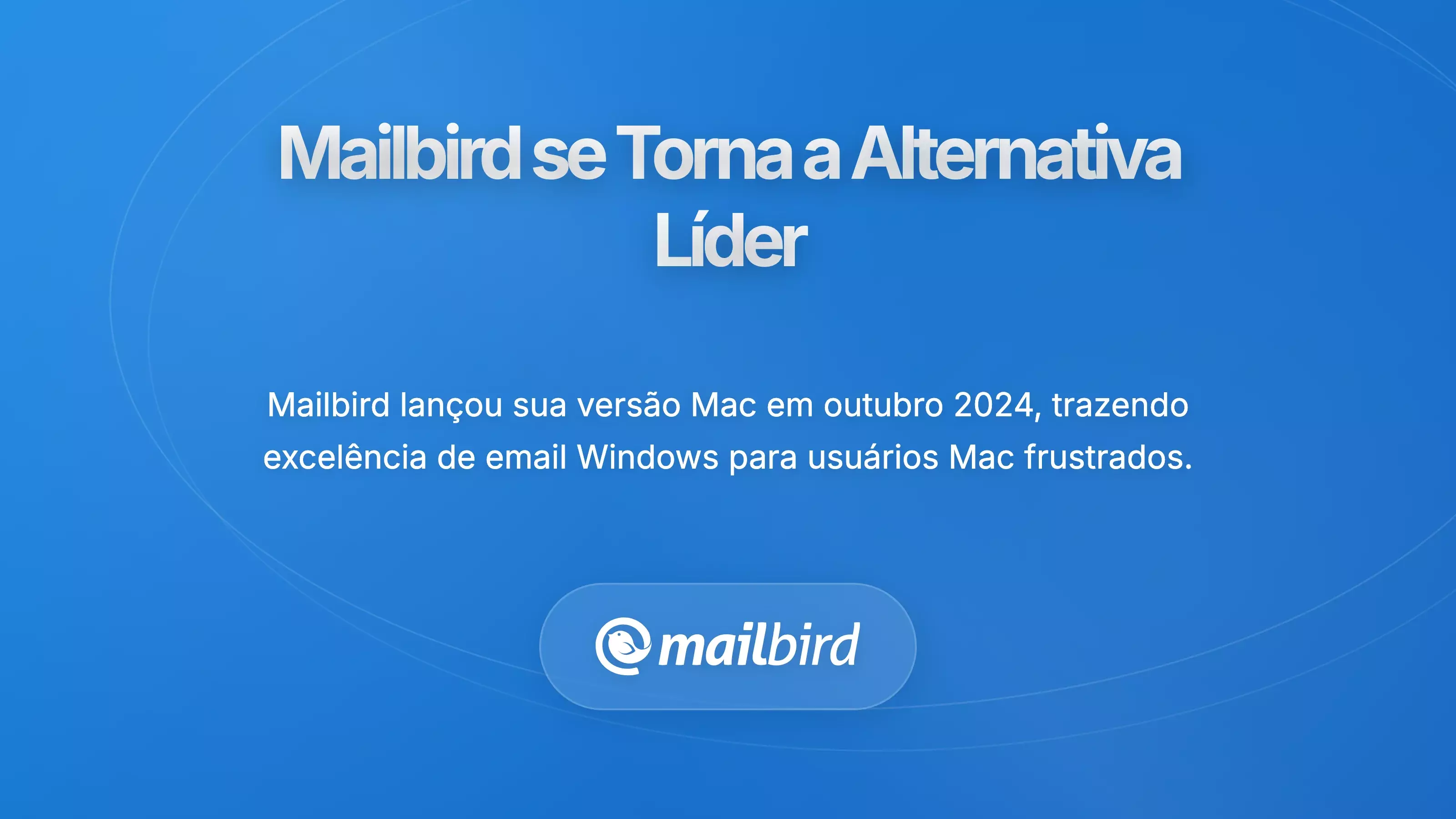 Interface do aplicativo de email Mailbird no Mac mostrando design limpo e integra&ccedil;&atilde;o com Outlook.com