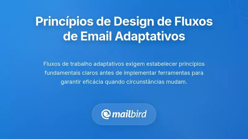 Princ&iacute;pios Fundamentais para o Desenho Adaptativo de Gerenciamento de Fluxo de Trabalho de Email