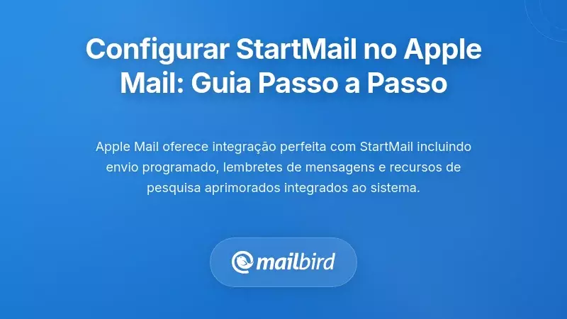 Configurar StartMail com o Apple Mail: Implementa&ccedil;&atilde;o Passo a Passo