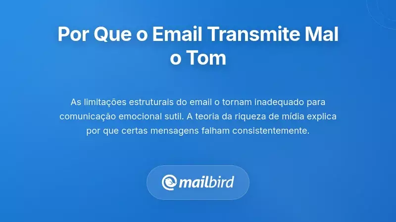 Interface de email destacando limita&ccedil;&otilde;es estruturais na transmiss&atilde;o do tom emocional