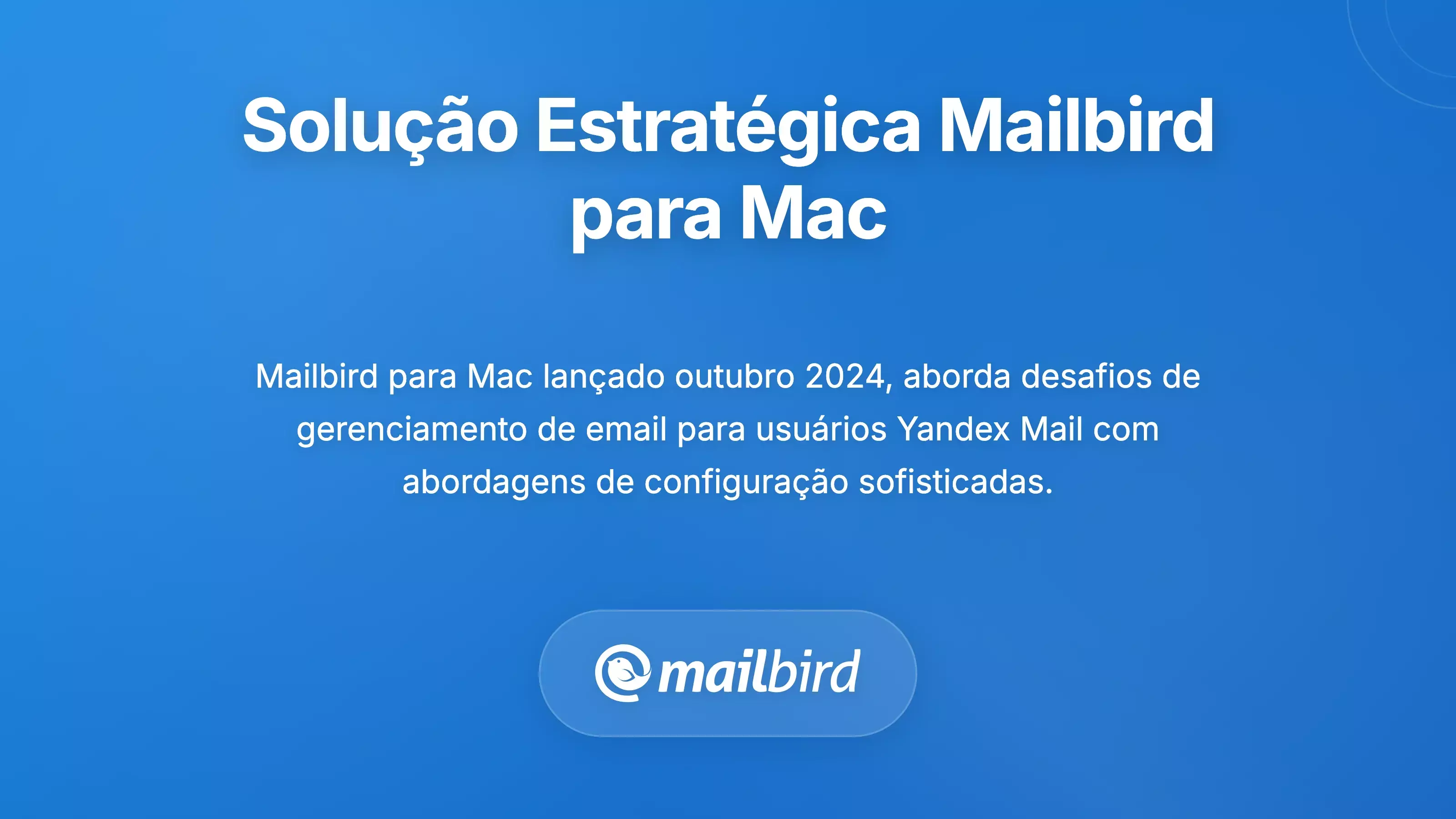 Interface do cliente de email Mailbird para Mac mostrando integra&ccedil;&atilde;o do Yandex Mail e solu&ccedil;&atilde;o de acesso de desktop