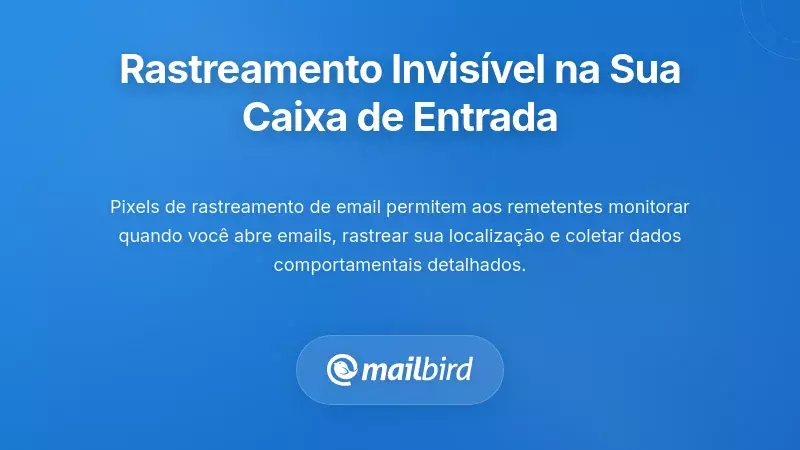 Mecanismos de rastreio de e-mail mostrando vigil&acirc;ncia invis&iacute;vel na caixa de entrada