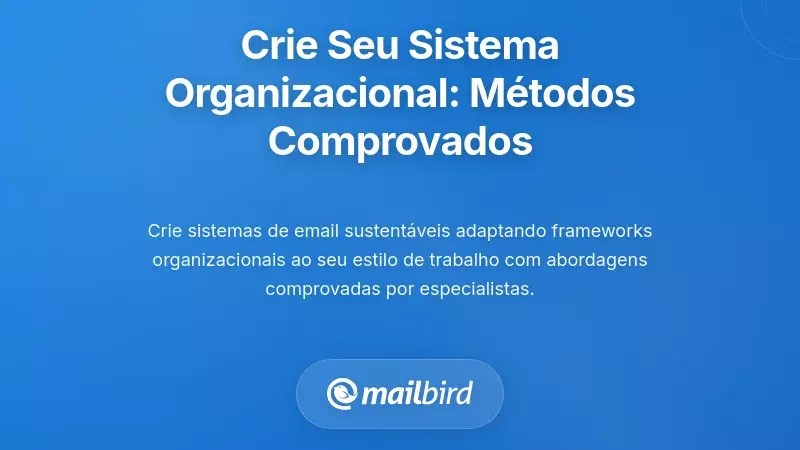 Projeto do Seu Sistema de Organiza&ccedil;&atilde;o: Estruturas Comprovadas Que Realmente Funcionam