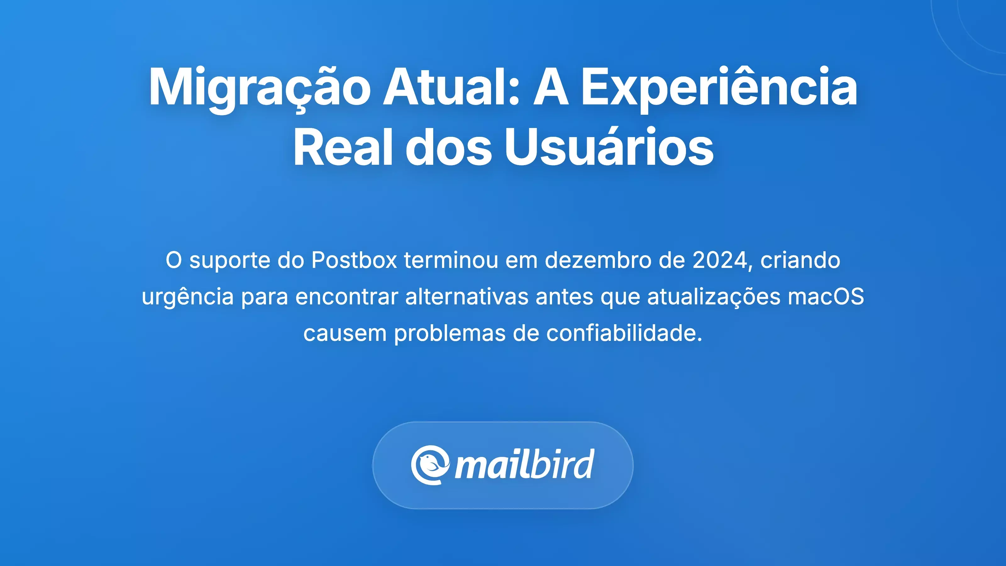 A Realidade Atual da Migra&ccedil;&atilde;o: O Que os Utilizadores Est&atilde;o a Vivenciar