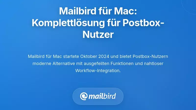 Mailbird f&uuml;r Mac: Eine umfassende L&ouml;sung f&uuml;r ehemalige Postbox-Nutzer