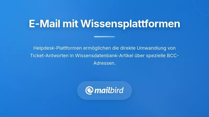 E-Mail-Integrationsworkflow verbindet Helpdesk-Systeme mit Wissensdatenbank-Plattformen
