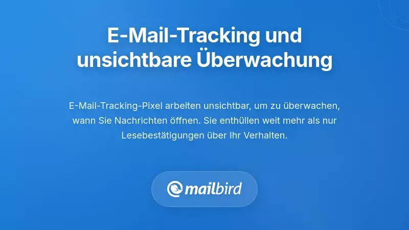 E-Mail-Tracking-Pixel&uuml;berwachung zeigt unsichtbare &Uuml;berwachung im privaten Browsing-Modus