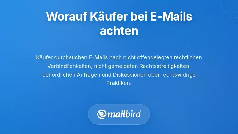 Käufer untersucht E-Mail-Inhalte eines Unternehmens auf rechtliche Risiken und Fragen der Einhaltung von Vorschriften