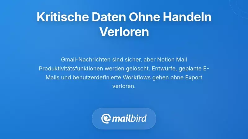 Kritische Notion Mail-Daten, die durch Löschung gefährdet sind, einschließlich Kontakte und Einstellungen