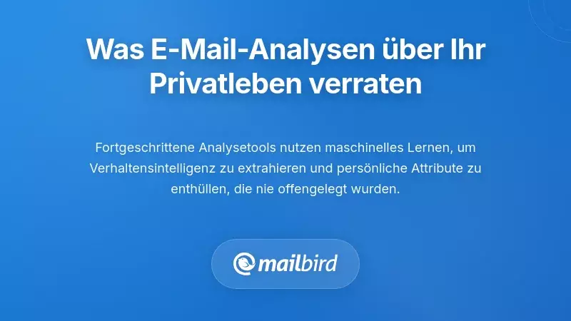 Was E-Mail-Analysen &uuml;ber Ihr Privatleben enth&uuml;llen