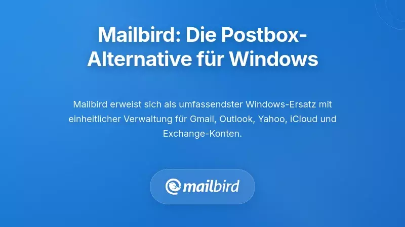 Mailbird: Die f&uuml;hrende Postbox Alternative f&uuml;r Windows Power User