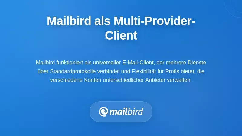 Mailbird Desktop-E-Mail-Client-Oberfl&auml;che mit Multi-Provider-Konto-Verwaltung und Produktivit&auml;tsfunktionen