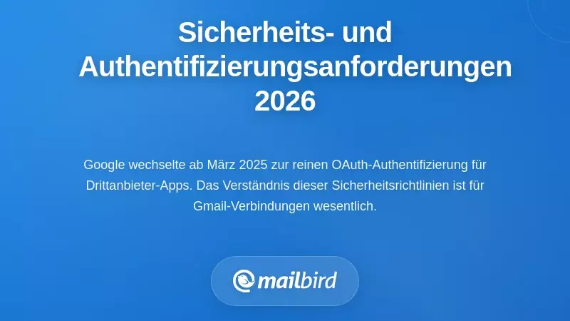 Sicherheit und Authentifizierungseinstellungen von Gmail zum Verbinden mehrerer Konten im Jahr 2026