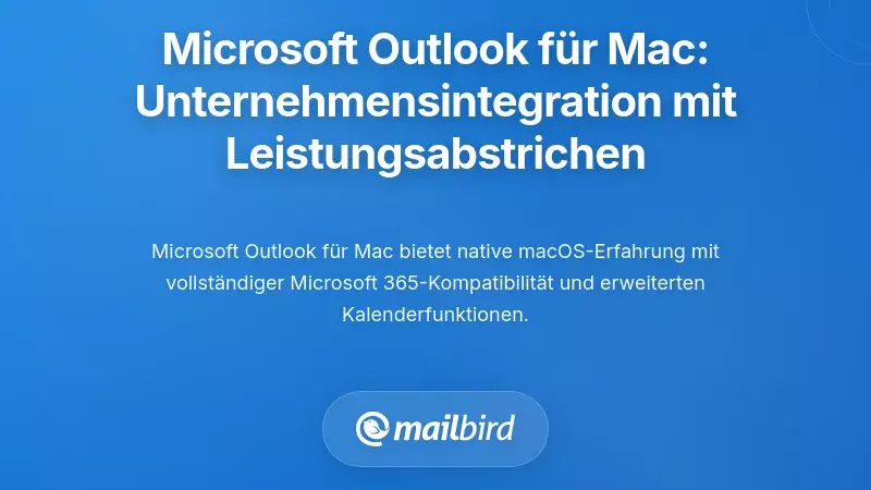 Microsoft Outlook f&uuml;r Mac: Unternehmensintegration mit Leistungseinbu&szlig;en