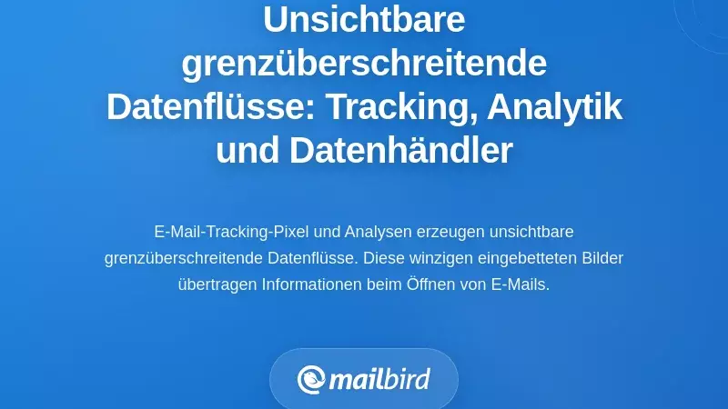 Unsichtbare grenzüberschreitende Datenflüsse: Tracking, Analysen und Datenhändler