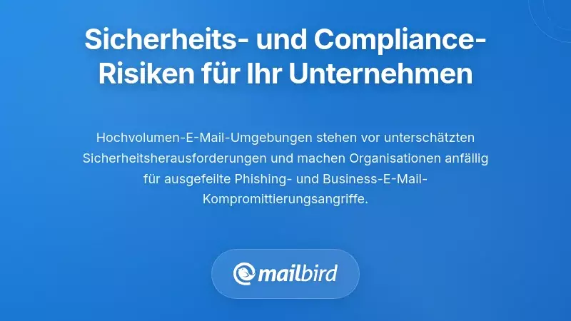 Die Sicherheits- und Compliance-Risiken, die Ihre Organisation gefährden