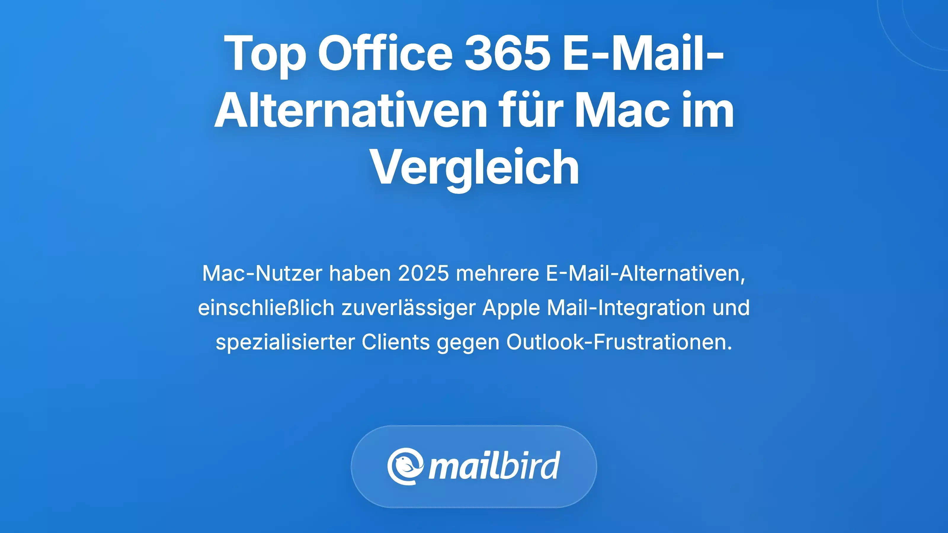 Umfassende Analyse der besten Office 365 E-Mail-Alternativen f&uuml;r Mac