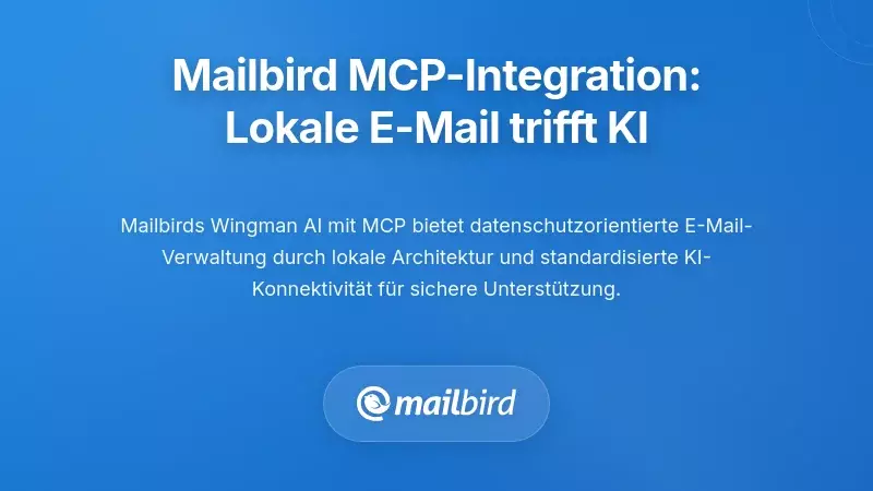 Wo Desktop-E-Mail-Clients stehen: lokale Speicherung trifft auf die MCP-Schicht