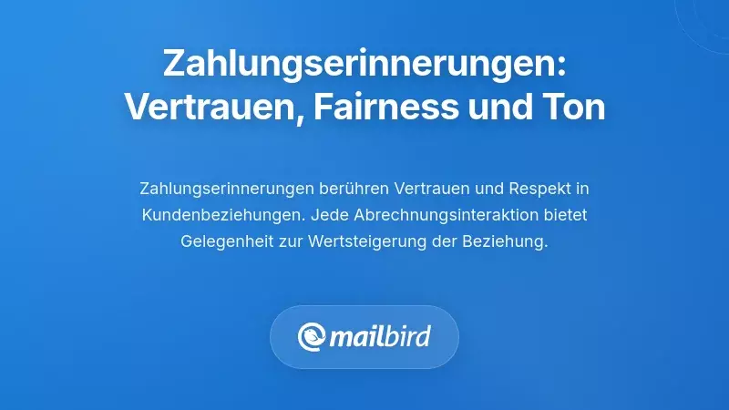 Die Psychologie der Zahlungsnachverfolgung: Vertrauen, Fairness und Tonfall