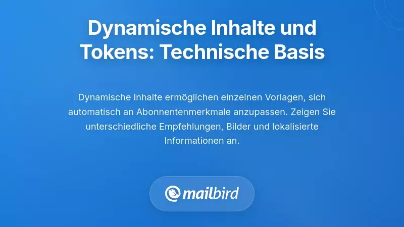 Dynamische Inhalte und Personalisierungs-Tokens: Die technische Grundlage