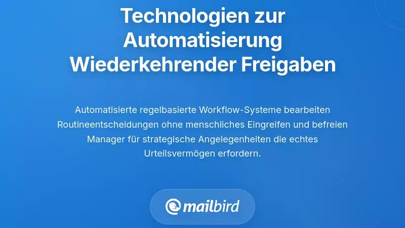 Automatisierungstechnologien, die sich wiederholende Genehmigungsaufgaben eliminieren